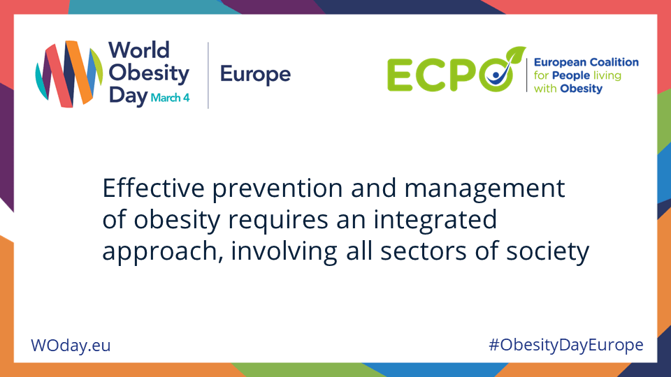 Effective prevention and management of obesity requires an integrated approach, involving all sectors of society