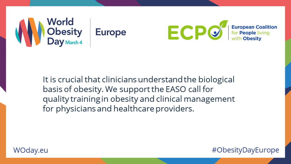 It is crucial that clinicians understand the biological basis of obesity. We supportthe EASO call for quality training in obesity and clinical management for physicians and healthcare providers.