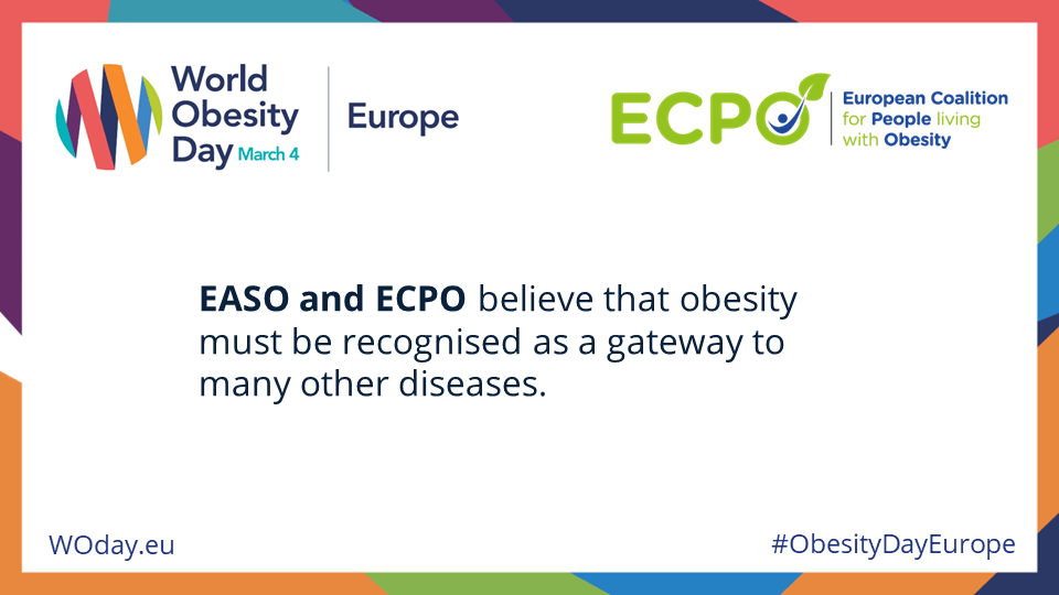 EASO and ECO believe that obesity must be recognised as a gateway to many other diseases.