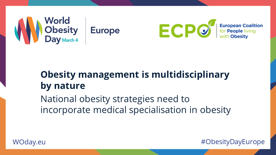 Obesity management is multidisciplinary by nature National obesity strategies need to incorporate medical specialisation in obesity