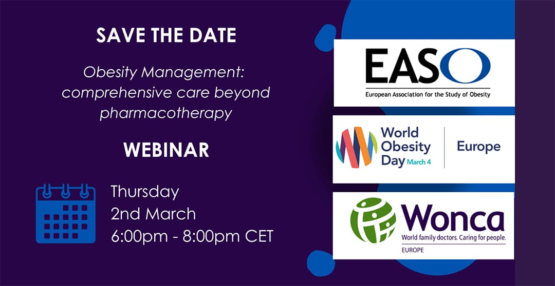 SAVE THE DATE Obesity Management: comprehensive care beyond pharmacotherapy WEBINAR Thursday 2nd March 6:00pm - 8:00pm CET