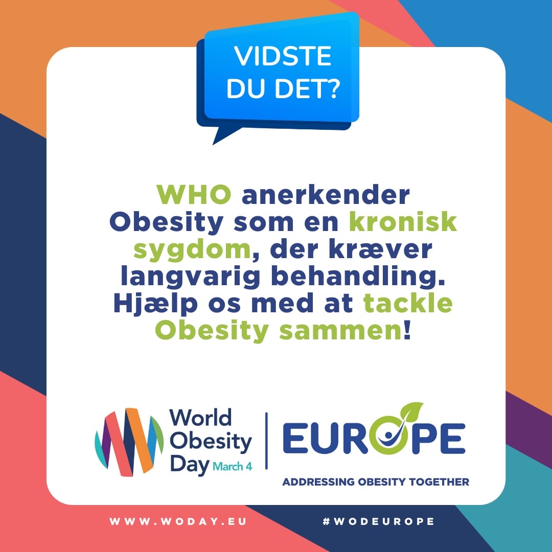 WHO anerkender Obesity som en kronisk sygdom, der kræver langvarig behandling. Hjælp os med at tackle Obesity sammen!