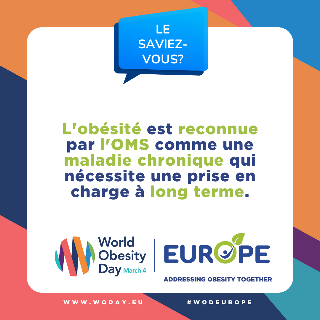 L'obésité est reconnue par l'OMS comme une maladie chronique qui nécessite une prise en charge à long terme.